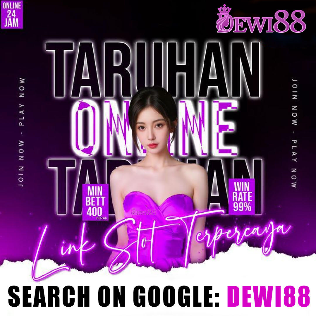 DEWI88 Link Slot Gacor Anti Lemot Klik, Spin, Dan Tarik Maxwinmu Sekarang